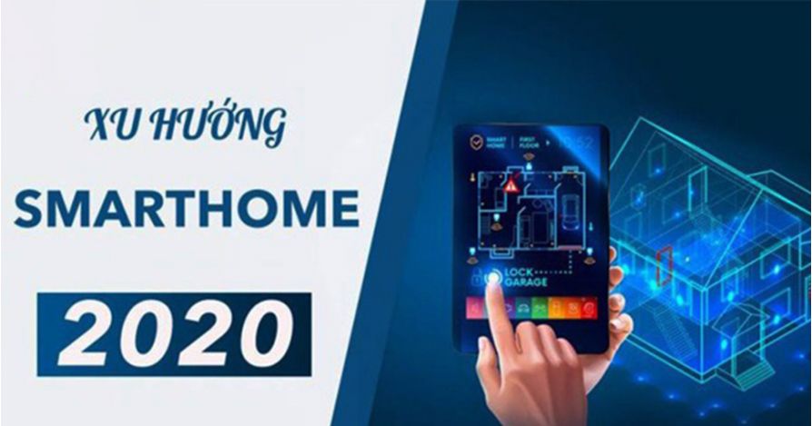 Thietbismarthome.com.vn-Bạn cần biết 4 xu hướng nhà thông minh trong năm 2020